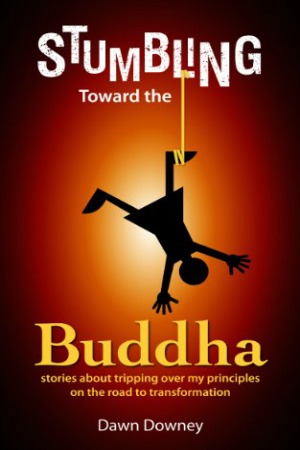 Stumbling Toward the Buddha