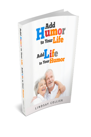 Add Humor To Your Life; Add Life To Your Humor