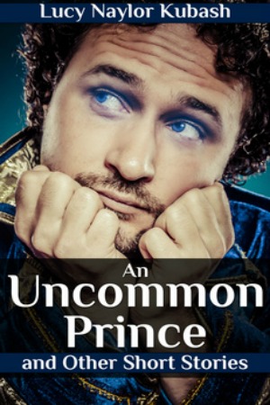 An Uncommon Prince and Other Short Stories
