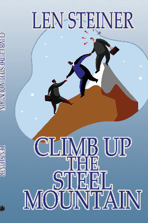 Climb Up the Steel Mountain