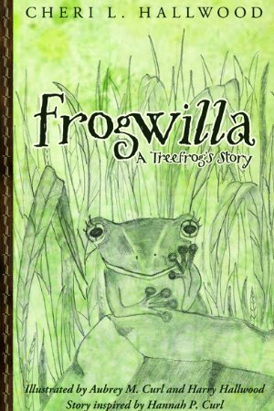 Frogwilla, A Treefrog's Story