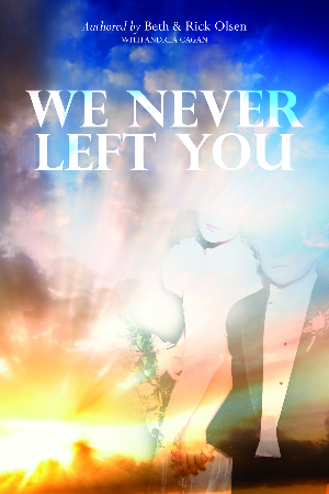 We Never Left you