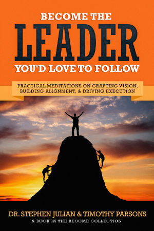 Become the Leader You'd Love to Follow