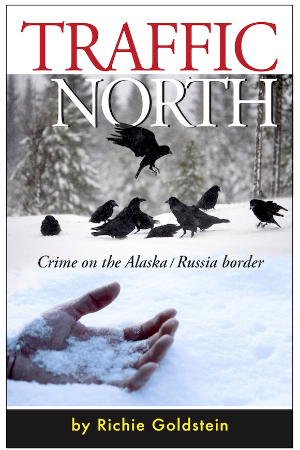 Traffic North: Crime on the Alaska - Russia Border