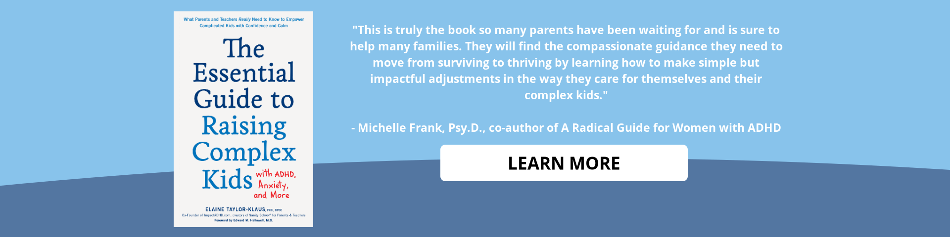 The Essential Guide to Raising Complex Kids with ADHD, Anxiety, and More by Elaine Taylor-Klaus